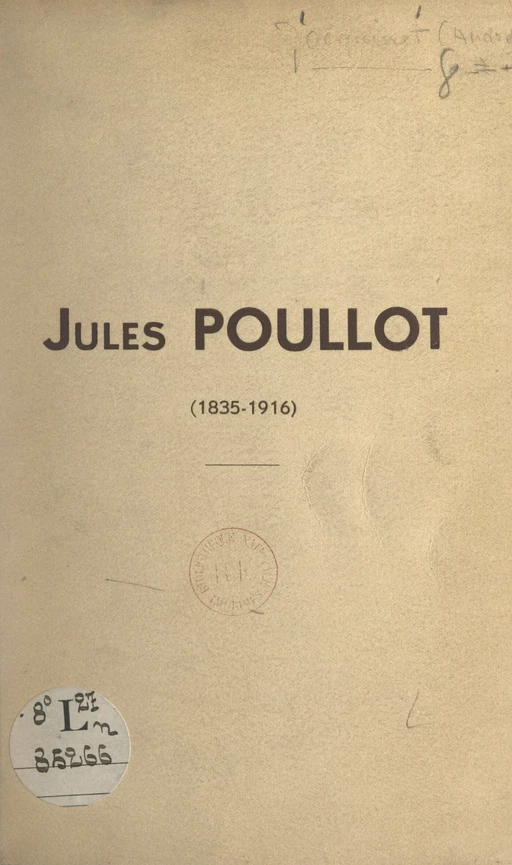 Jules Poullot, 1835-1916 - André Jacquinet - FeniXX réédition numérique