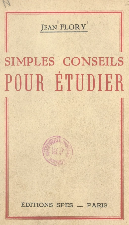 Simples conseils pour étudier - Jean Flory - FeniXX réédition numérique