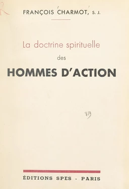 La doctrine spirituelle des hommes d'action