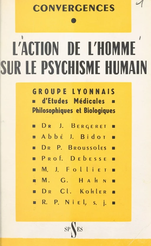 L'action de l'homme sur le psychisme humain -  Collectif,  Groupe lyonnais d'études médicales, philosophiques et biologiques - FeniXX réédition numérique