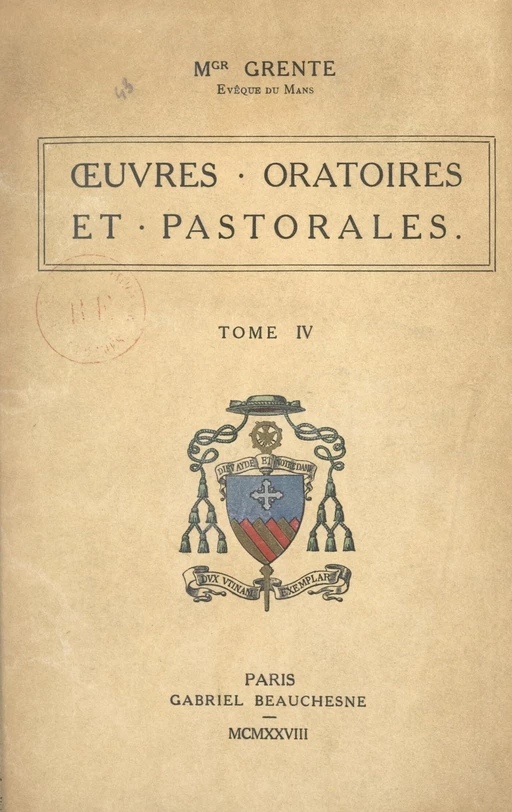 Œuvres oratoires et pastorales (4) - Georges Grente - FeniXX réédition numérique