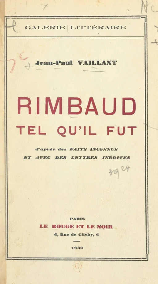 Rimbaud tel qu'il fut - Jean-Paul Vaillant - FeniXX réédition numérique