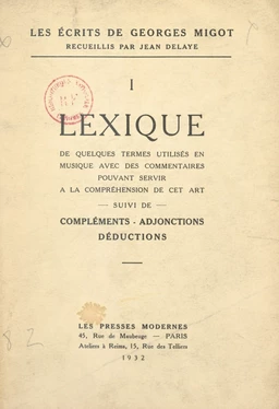 Les écrits de Georges Migot (1). Lexique de quelques termes utilisés en musique avec des commentaires pouvant servir à la compréhension de cet art