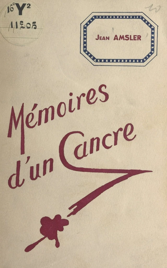 Mémoires d'un cancre - Jean Amsler - FeniXX réédition numérique