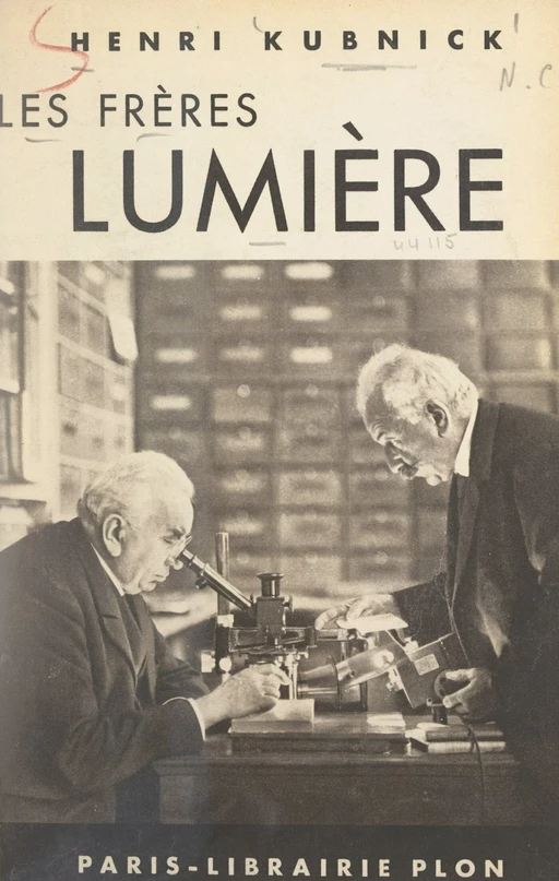 Les frères Lumière - Henri Kubnick - FeniXX réédition numérique