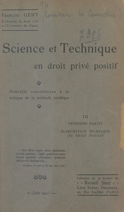 Science et technique en droit privé positif (3). Élaboration technique du droit positif