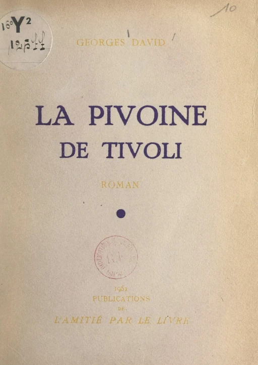 La pivoine de Tivoli - Georges David - FeniXX réédition numérique