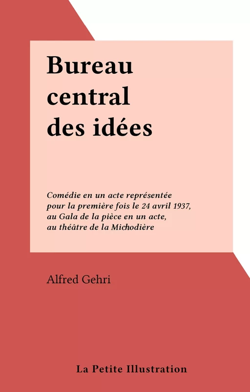 Bureau central des idées - Alfred Gehri - FeniXX réédition numérique