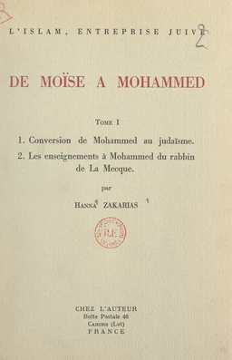 L'Islam, entreprise juive : de Moïse à Mohammed (1). Conversion de Mohammed au judaïsme