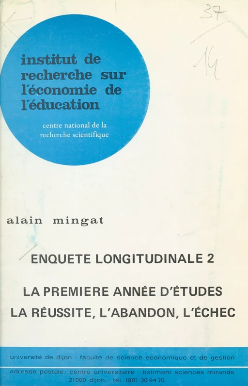 Enquête longitudinale (2). La Première année d'études, la réussite, l'abandon, l'échec - Alain Mingat - FeniXX réédition numérique