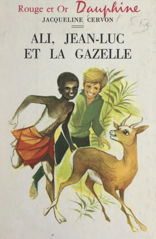 Ali, Jean-Luc et la gazelle - Jacqueline Cervon - FeniXX réédition numérique