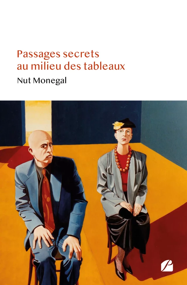 Passages secrets au milieu des tableaux -  Nut Monegal - Editions du Panthéon