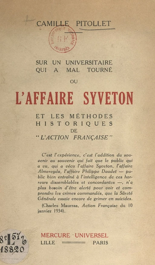 Sur un universitaire qui a mal tourné ou l'affaire Syveton et les méthodes historiques de l'Action française - Camille Pitollet - FeniXX réédition numérique