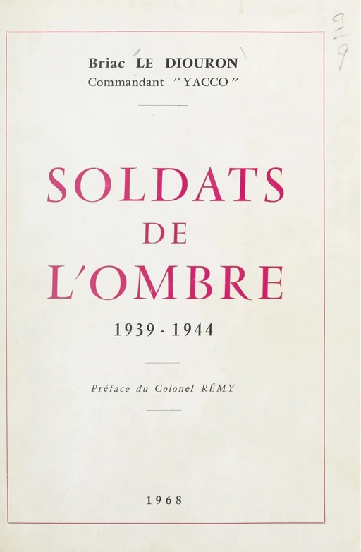 Soldats de l'ombre, 1939-1944 - Briac Le Diouron - FeniXX réédition numérique