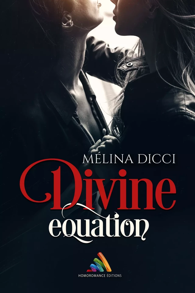 Divine équation - Mélina Dicci - Homoromance Éditions