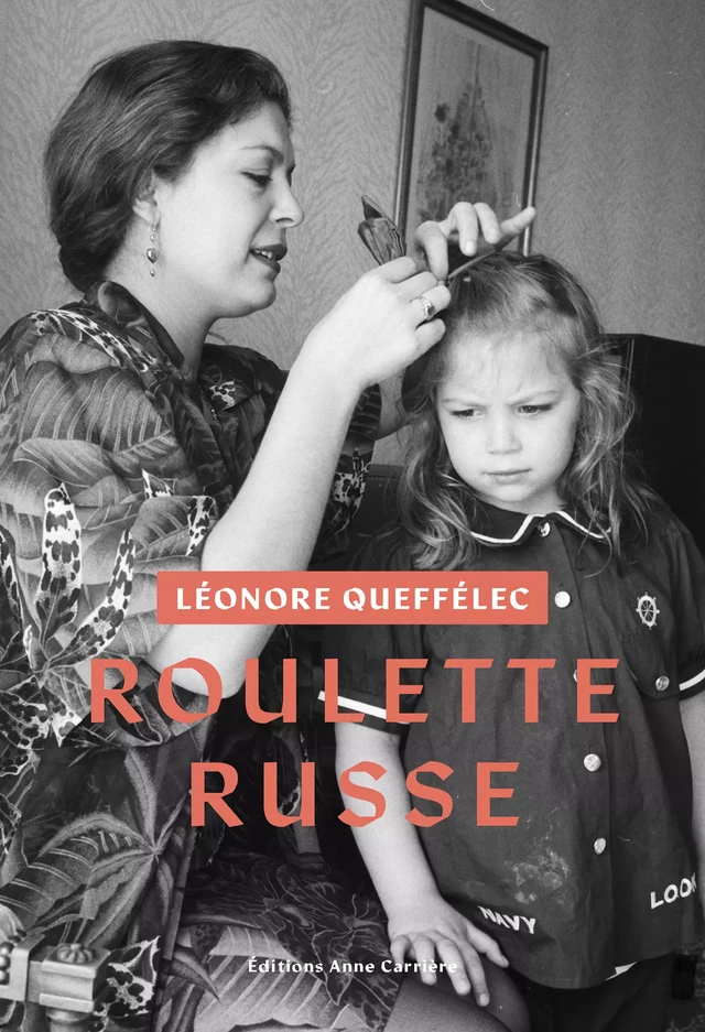 Roulette russe - Léonore Queffélec - Éditions Anne Carrière