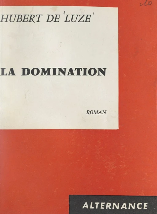 La domination - Hubert de Luze - FeniXX réédition numérique