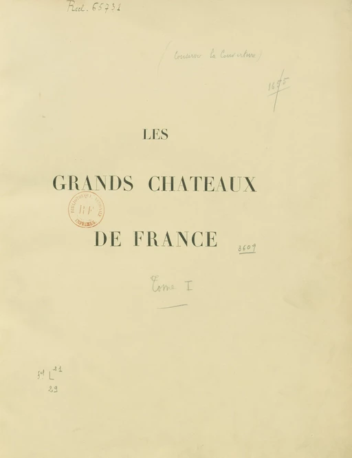 Les grands châteaux de France - Marcel Fouquier - FeniXX réédition numérique