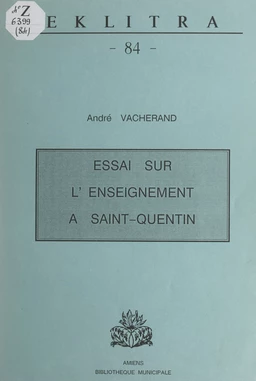 Essai sur l'enseignement à Saint-Quentin