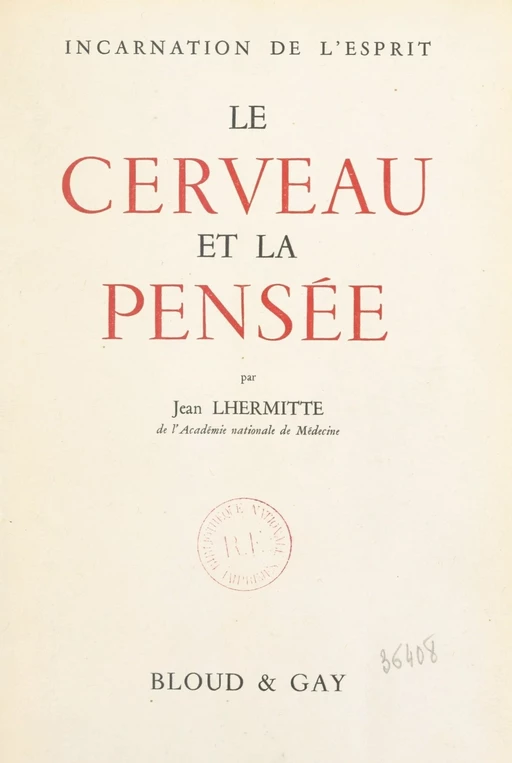 Le cerveau et la pensée, incarnation de l'esprit - Jean Lhermitte - FeniXX réédition numérique