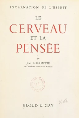 Le cerveau et la pensée, incarnation de l'esprit