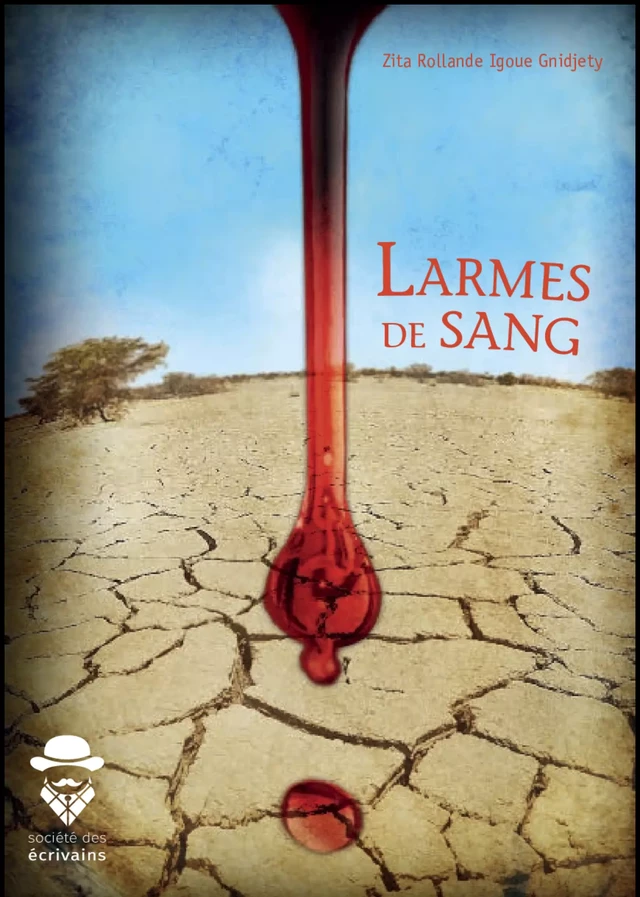 Larmes de sang - Zita Rollande Igoue Gnidjety - Publibook