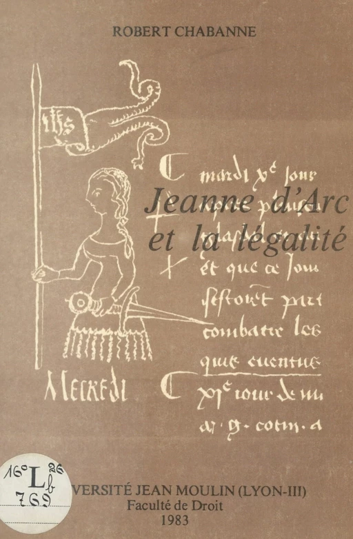 Jeanne d'Arc et la légalité - Robert Chabanne - FeniXX réédition numérique