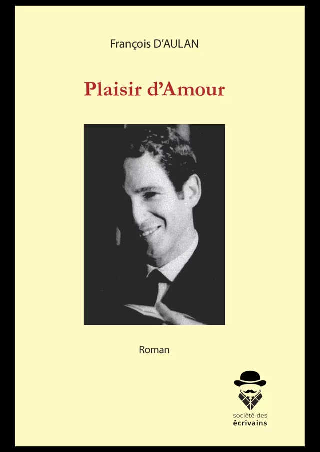 Plaisir d'Amour - François d'Aulan - Publibook