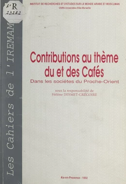 Contributions au thème du et des cafés dans les sociétés du Proche-Orient