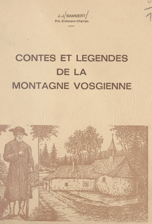 Contes et légendes de la montagne vosgienne - Jacques Joseph Bammert - FeniXX réédition numérique