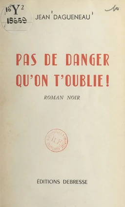 Pas de danger qu'on t'oublie !