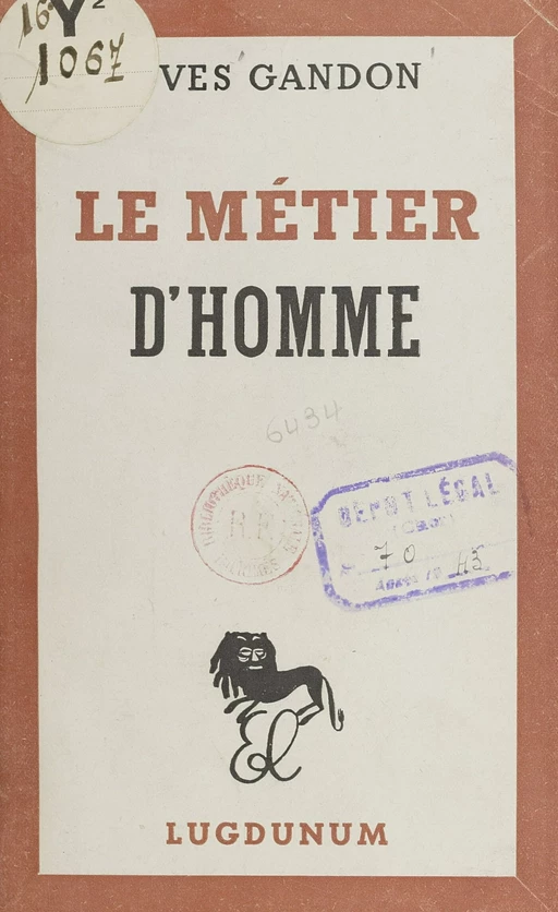 Le métier d'homme - Yves Gandon - FeniXX réédition numérique