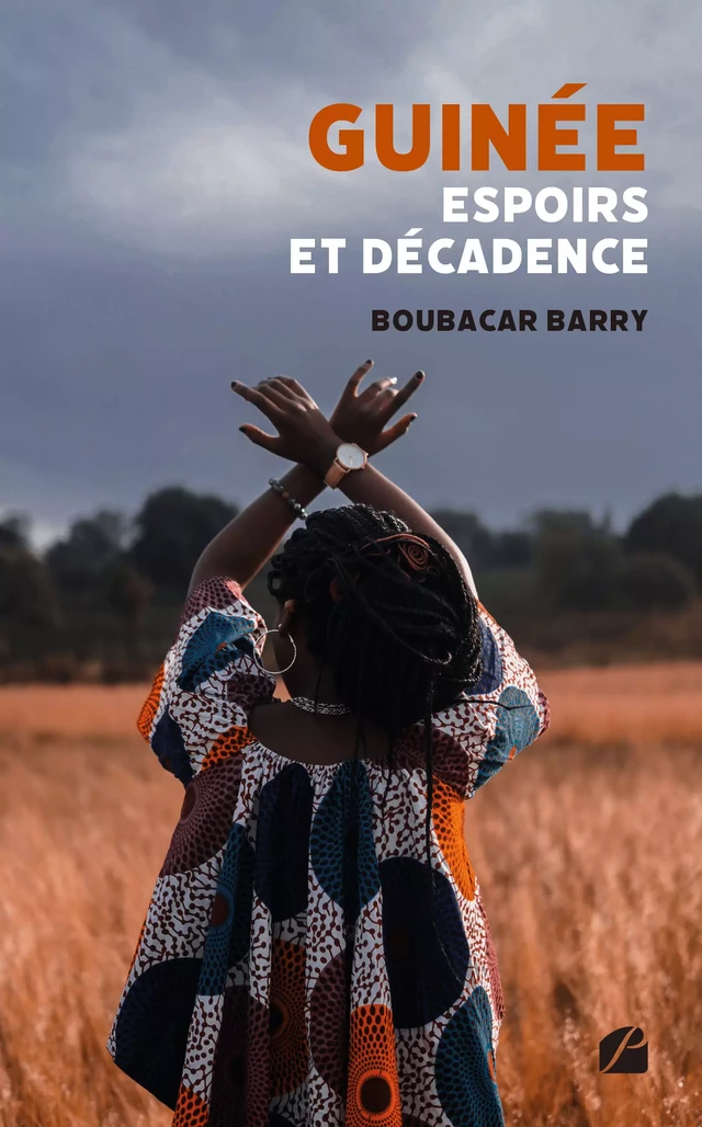 Guinée - Espoirs et décadence - Boubacar Barry - Editions du Panthéon