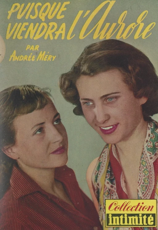 Puisque viendra l'aurore - Andrée Mery - FeniXX réédition numérique