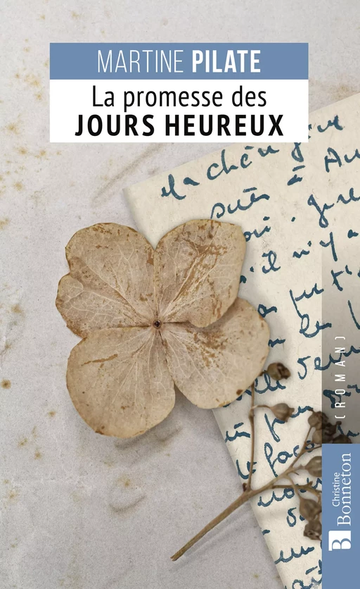 La promesse des jours heureux - Martine Pilate - Editions Christine Bonneton