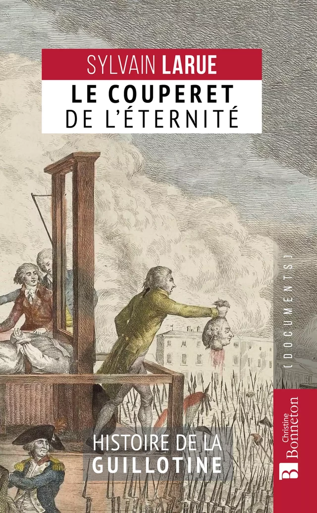 Le Couperet de l'éternité - Sylvain Larue - Editions Christine Bonneton