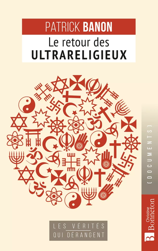 Le Retour des ultrareligieux - Patrick Banon - Editions Christine Bonneton