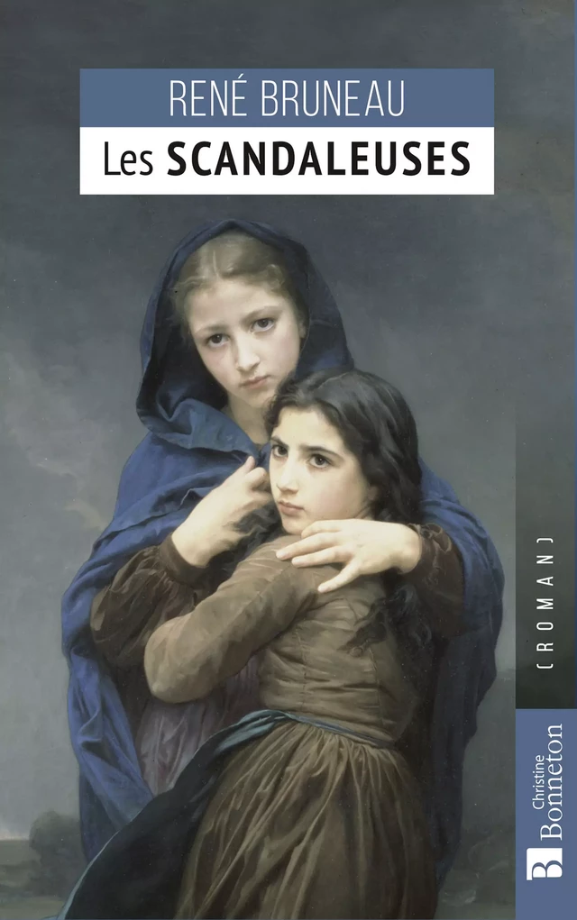 Les Scandaleuses - René Bruneau - Editions Christine Bonneton