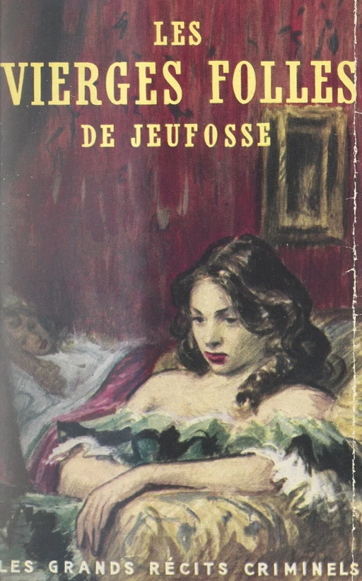 Les vierges folles de Jeufosse - Ernest Fornairon - FeniXX réédition numérique