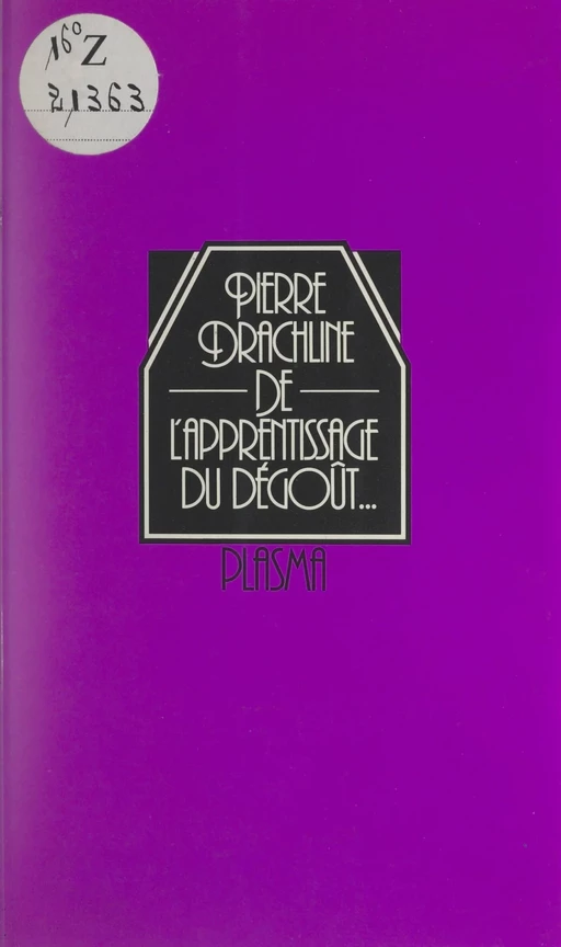 De l'apprentissage du dégoût... - Pierre Drachline - FeniXX réédition numérique