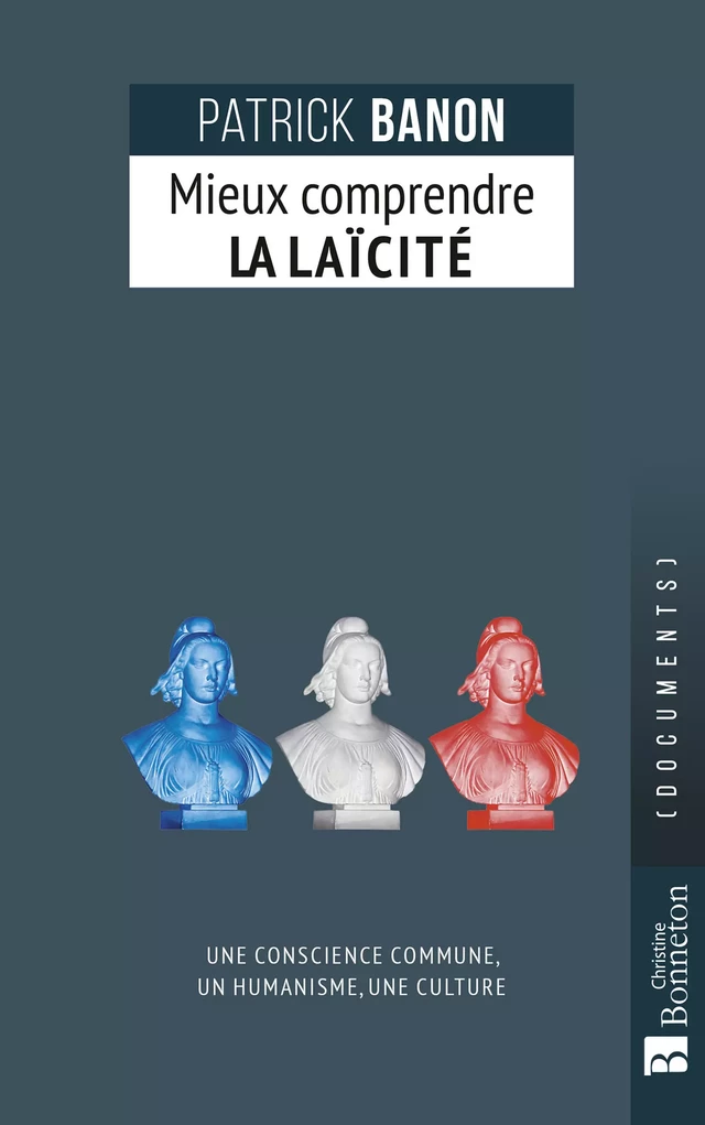 Mieux comprendre la laïcité - Patrick Banon - Editions Christine Bonneton