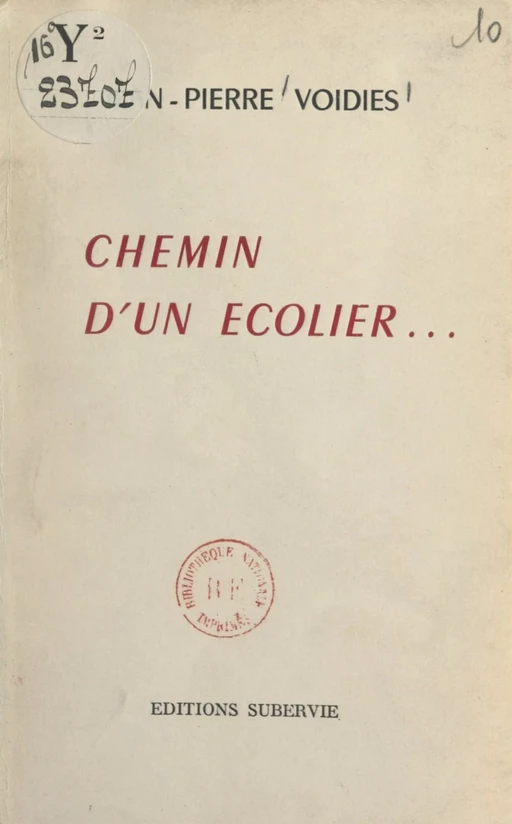 Chemin d'un écolier... - Jean-Pierre Voidies - FeniXX réédition numérique