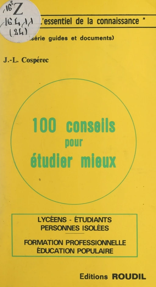 100 conseils pour étudier mieux - Jean-Louis Cospérec - FeniXX réédition numérique