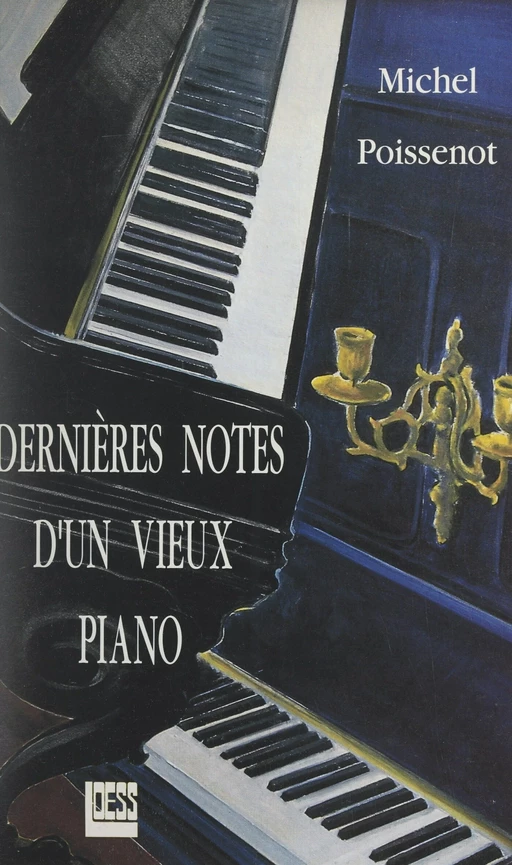 Dernières notes d'un vieux piano - Michel Poissenot - FeniXX réédition numérique