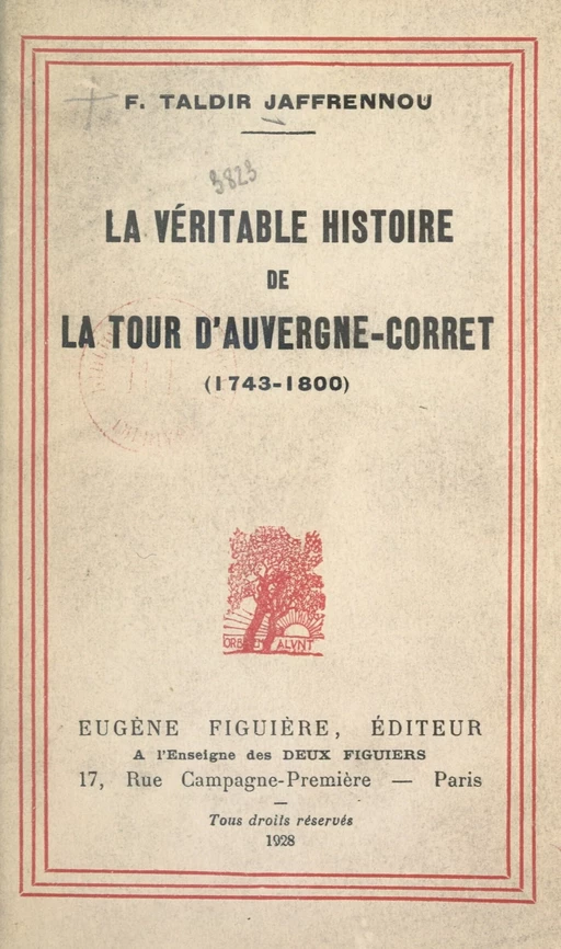 La véritable histoire de la Tour d'Auvergne-Corret (1743-1800) - François Taldir Jaffrennou - FeniXX réédition numérique