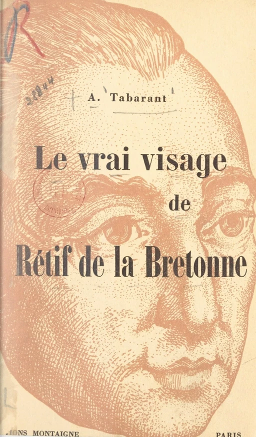 Le vrai visage de Rétif de la Bretonne - Adolphe Tabarant - FeniXX réédition numérique