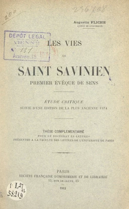 Les vies de saint Savinien, premier évêque de Sens