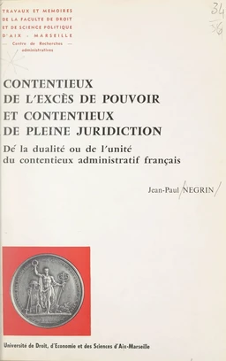 Contentieux de l'excès de pouvoir et contentieux de pleine juridiction