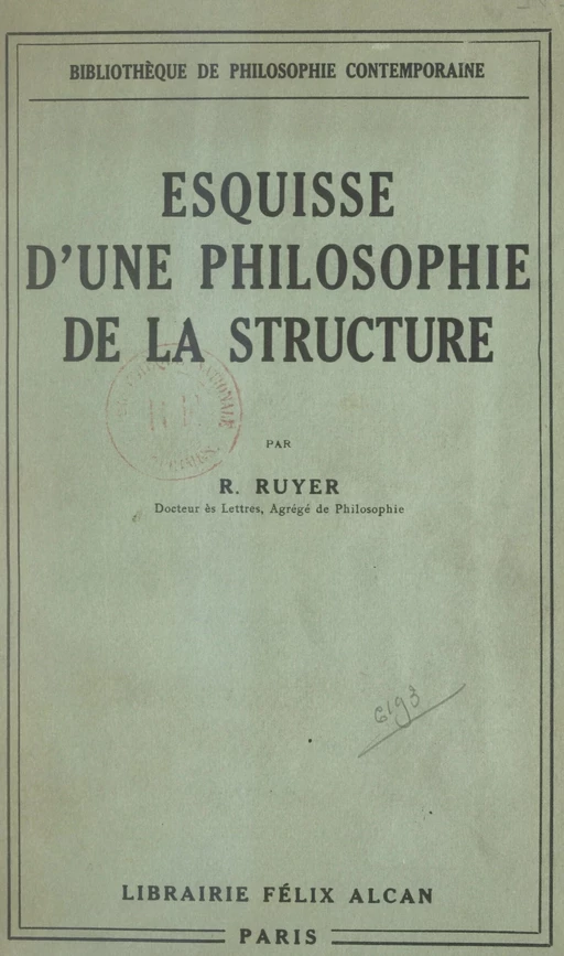 Esquisse d'une philosophie de la structure - Raymond Ruyer - FeniXX réédition numérique