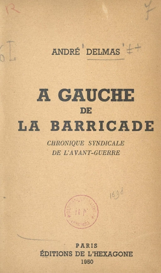 À gauche de la barricade - André Delmas - FeniXX réédition numérique